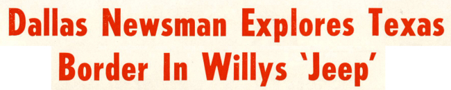 1955-06-willys-news-pg6-texas-border6